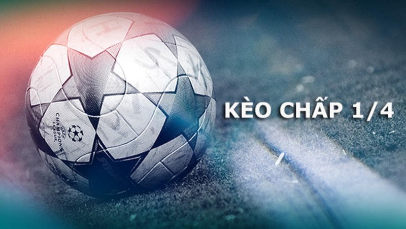 Hướng dẫn cách xem tỷ lệ kèo chấp 0.25 trong cá cược bóng đá